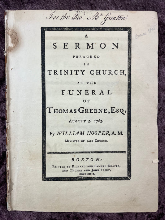 1763 Quarto First Edition Pamphlet Sermon Preached In Trinity Church At The Funeral Of Thomas Greene ESQ By William Hooper-Owned By Reverend Mr. James Greaton The First Settled Minister At St. Johns