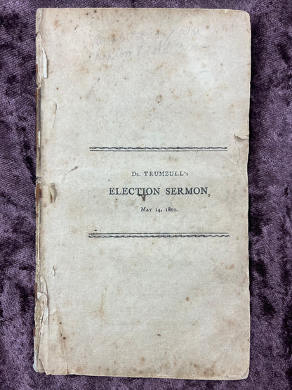 1801 Octavo Pamphlet On The Dignity Of Man Especially As Displayed In Civil Government Preached On The General Election By Benjamin Trumbull