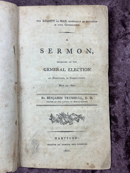 1801 Octavo Pamphlet On The Dignity Of Man Especially As Displayed In Civil Government Preached On The General Election By Benjamin Trumbull