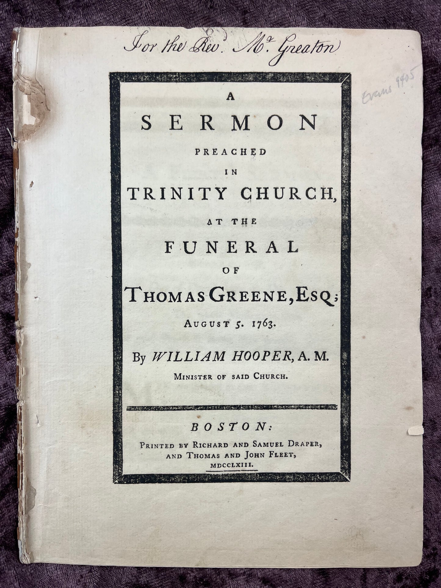 1763 Quarto First Edition Pamphlet Sermon Preached In Trinity Church At The Funeral Of Thomas Greene ESQ By William Hooper-Owned By Reverend Mr. James Greaton The First Settled Minister At St. Johns