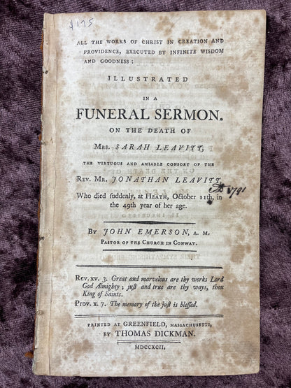 1792 Octavo Pamphlet On All The Works Of Christ In Creation And Providence Executed By Infinite Wisdom And Goodness Illustrated In A Sermon On The Death Of Mrs. Sarah Leavitt By John Emerson